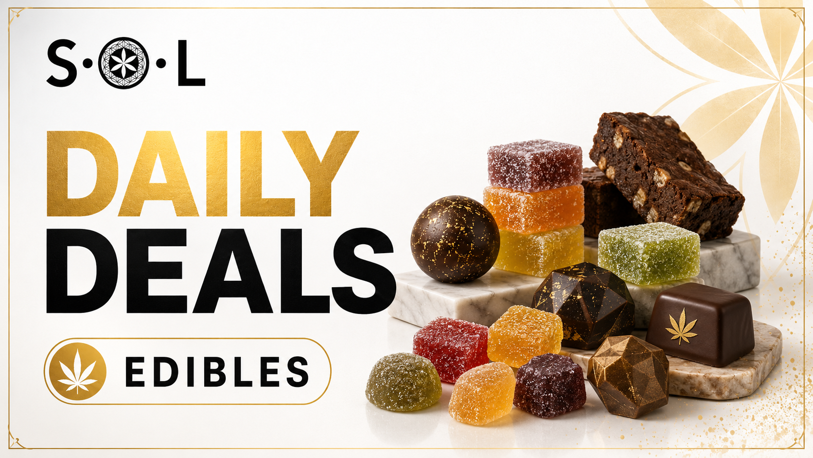 SOL Daily Deals — Edibles